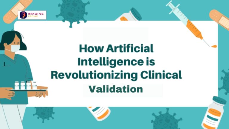 The Future of Healthcare: How Artificial Intelligence is Revolutionizing Clinical Validation
