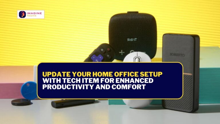 Update Your Home Office Setup With Tech Item for Enhanced Productivity and Comfort